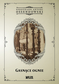 Gasnące ognie - Ossendowski Ferdynand Antoni - książka