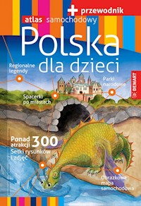 Polska dla dzieci Przewodnik + atlas samochodowy -  - książka