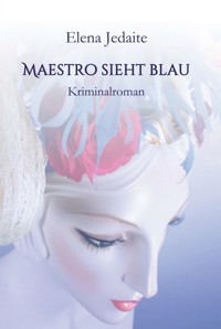 Maestro sieht blau - Elena Jedaite - ebook