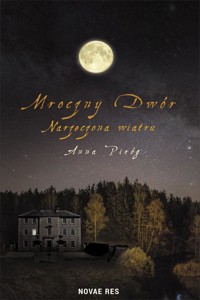 Mroczny Dwór. Narzeczona wiatru - Anna Piróg - ebook