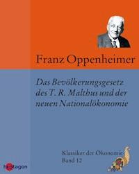 Das Bevölkerungsgesetz des T.R. Malthus und der neueren Nationalökonomie - Franz Oppenheimer - ebook