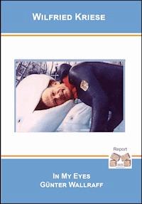 In My Eyes Günter Wallraff - Wilfried Kriese - ebook