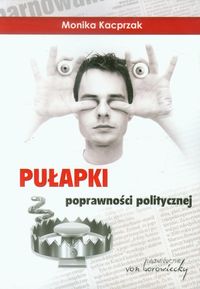 Pułapki poprawności politycznej - Kacprzak Monika - książka
