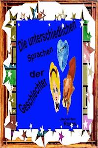 Die unterschiedlichen Sprachen der Geschlechter - Jennifer Roses - ebook