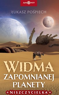 Widma Zapomnianej Planety - Niszczycielka - Łukasz Pośpiech - ebook