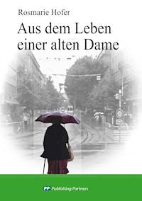 Aus dem Leben einer alten Dame - Rosmarie Hofer - ebook