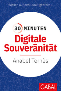 30 Minuten Digitale Souveränität - Anabel Ternès - ebook