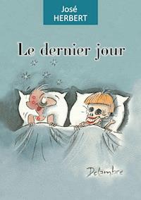 Le dernier jour - José Herbert - ebook