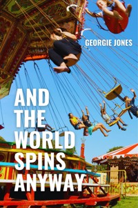 And the World Spins Anyway - Georgie Jones - ebook