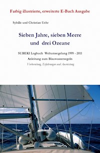 Sieben Jahre, sieben Meere und drei Ozeane - Sybille Uehr - ebook