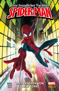 Dein freundlicher Nachbar Spider-Man, Band 1 - Die Straßen von New York - Taylor Tom - ebook