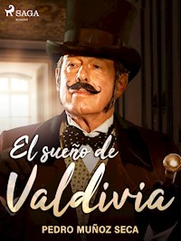 El sueño de Valdivia - Pedro Muñoz Seca - ebook