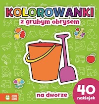 Na dworze Kolorowanki z grubym obrysem -  - książka