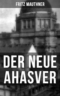 Der neue Ahasver - Fritz Mauthner - ebook