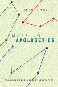 Mapping Apologetics - Brian K. Morley - ebook