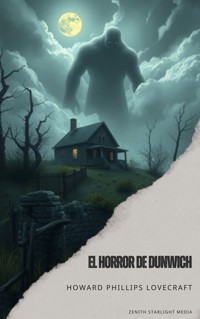 El Horror de Dunwich - Howard Phillips Lovecraft - ebook