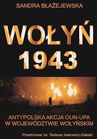 Wołyń 1943 - Błażejewska Sandra - książka