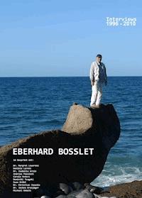 Interviews 1996-2010 - Eberhard Bosslet - ebook