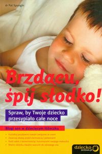 Brzdącu śpij słodko! - Spungin Pat - książka