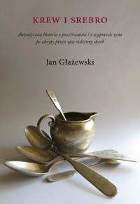 Krew i srebro - Jan Głażewski - książka