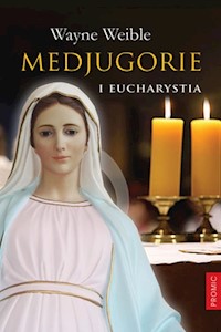 Medjugorie i Eucharystia - Weible Wayne - książka