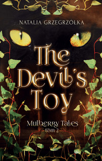 The Devil`s Toy. Mulberry Tales. Tom 2 - Natalia Grzegrzółka - książka