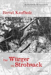 Der Würger im Strohsack - Bernd Kaufholz - ebook