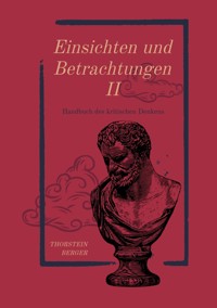 Einsichten und Betrachtungen II - Thorstein Berger - ebook