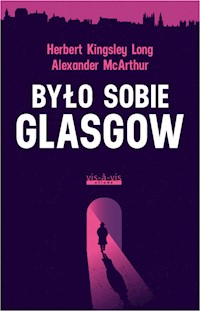 Było sobie Glasgow - McArthur Alexander, Kingsley Long Herbert - książka