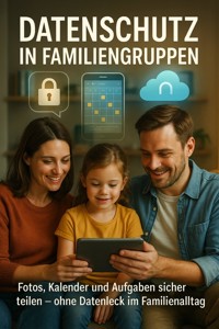 Datenschutz in Familiengruppen - kuhn thomas - ebook