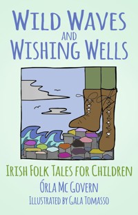 Wild Waves and Wishing Wells - Órla Mc Govern - ebook