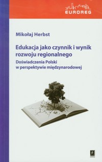 Edukacja jako czynnik i wynik rozwoju regionalnego - Herbst Mikołaj - książka