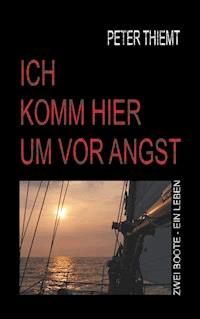 Ich komm hier um vor Angst - Peter Thiemt - ebook