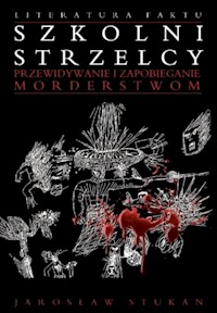 Szkolni strzelcy - Stukan Jarosław - ebook + książka