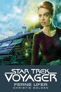 Star Trek - Voyager 2: Ferne Ufer - Christie Golden - ebook