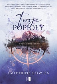 Twoje popioły. Seria Lost & Found. Tom 5 - Cowles Catherine - ebook + audiobook + książka
