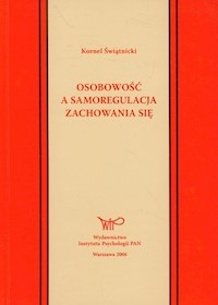 Osobowość a samoregulacja zachowania się - Świątnicki Kornel - książka
