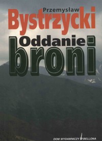Oddanie broni - Bystrzycki Przemysław - ebook