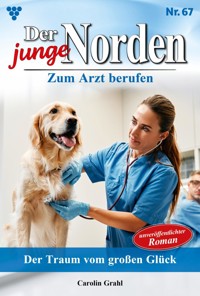 Der Traum vom großen Glück - Carolin Grahl - ebook