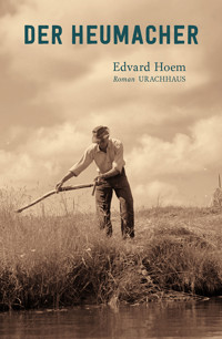Der Heumacher - Edvard Hoem - ebook