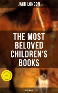 The Most Beloved Children's Books by Jack London (Illustrated) - Jack London - ebook