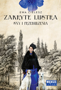Sny i przebudzenia. Zakryte lustra. Tom 1 (Duże Litery) - Ewa Cielesz - ebook + audiobook + książka