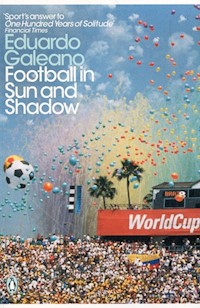 Football in Sun and Shadow - Galeano Eduardo - książka
