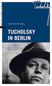 Tucholsky in Berlin -  - ebook
