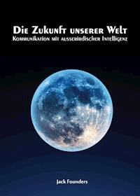 Die Zukunft unserer Welt - Jack Founders - ebook