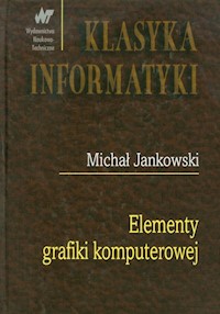 Elementy grafiki komputerowej - Jankowski Michał - książka