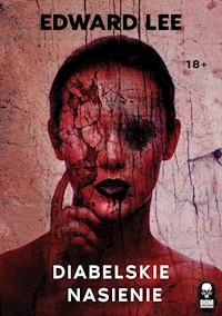 Diabelskie nasienie - Edward Lee - ebook + książka