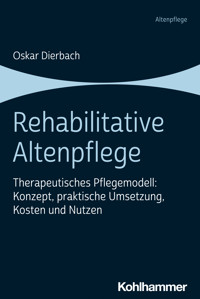 Rehabilitative Altenpflege - Oskar Dierbach - ebook