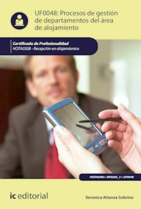 Procesos de gestión de departamentos del área de alojamiento. HOTA0308 - Verónica Atienza Sobrino - ebook