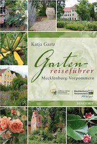 Gartenreiseführer Mecklenburg-Vorpommern - Katja Gartz - ebook